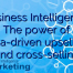 Business Intelligence: The power of data-driven upselling and cross-selling