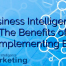 Business Intelligence: The Benefits of Implementing BI