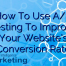 How To Use A/B Testing To Improve Your Website’s Conversion Rate
