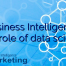 Business Intelligence: The role of data science